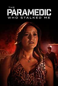 The Paramedic Who Stalked Me (2023) M4ufree