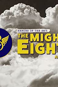 Heroes of the Sky The Mighty Eighth Air Force (2020) M4ufree