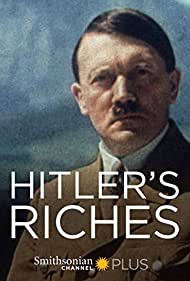 Hitlers Riches (2014) M4ufree