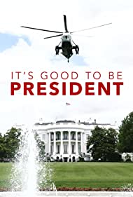 Its Good to Be the President (2011) M4ufree