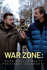 War Zone Bear Grylls meets President Zelenskyy (2023) M4ufree