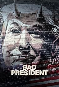 Bad President (2021) M4ufree