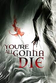 Youre All Gonna Die (2023) M4ufree