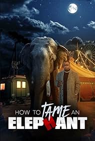 How to Tame an Elephant (2023) M4ufree
