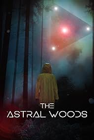 The Astral Woods (2023) M4ufree