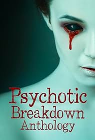 Psychotic Breakdown Anthology (2022) M4ufree