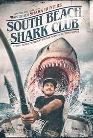 South Beach Shark Club Legends and Lore of the South Florida Shark Hunters (2022) M4ufree