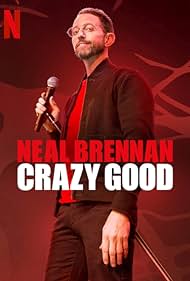 Neal Brennan Crazy Good (2024) M4ufree