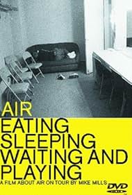 Air Eating, Sleeping, Waiting and Playing (1999) M4ufree