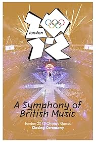 London 2012 Olympic Closing Ceremony A Symphony of British Music (2012) M4ufree