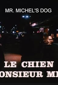 Le chien de Monsieur Michel (1977) M4ufree