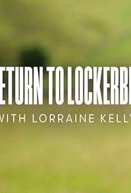 Return to Lockerbie with Lorraine Kelly (2023) M4ufree