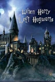 When Harry Left Hogwarts (2011) M4ufree