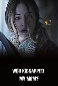 Who Kidnapped My Mom (2022) M4ufree