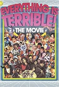 Everything Is Terrible The Movie (2009) M4ufree
