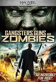 Gangsters, Guns Zombies (2012) M4ufree