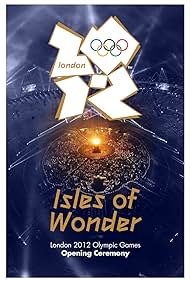 London 2012 Olympic Opening Ceremony Isles of Wonder (2012) M4ufree