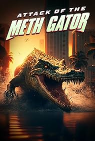 Attack of the Meth Gator (2023) M4ufree
