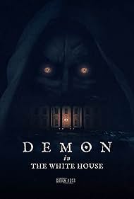 Demon in the White House (2021) M4ufree