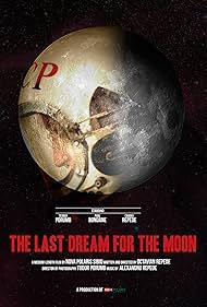 The Last Dream for the Moon (2016) M4ufree
