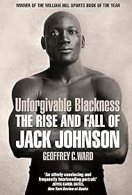 Unforgivable Blackness The Rise and Fall of Jack Johnson (2004) StreamM4u M4ufree