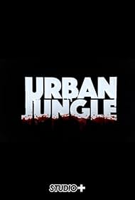 Urban Jungle (2016–) M4ufree