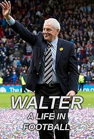 Walter A Life in Football (2021) M4ufree