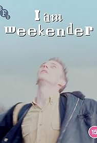 I Am Weekender (2023) M4ufree