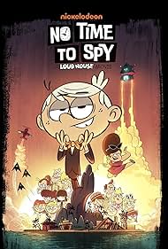 No Time to Spy A Loud House Movie (2024) M4ufree