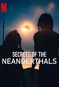 Secrets of the Neanderthals (2024) M4ufree