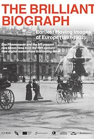 The Brilliant Biograph Earliest Moving Images of Europe 1897 1902 (2020) M4ufree