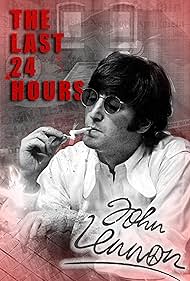 The Last 24 Hours John Lennon (2019) M4ufree