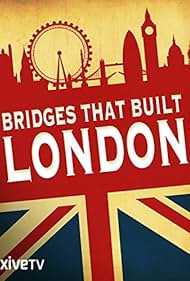 The Bridges That Built London (2012)