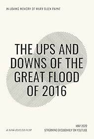 The Ups and Downs of the Great Flood of 2016 (2022) M4ufree