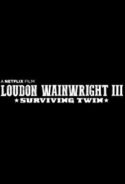 Loudon Wainwright III: Surviving Twin (2018) M4ufree