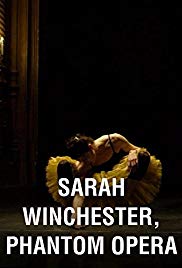 Sarah Winchester, Phantom Opera (2016) M4ufree