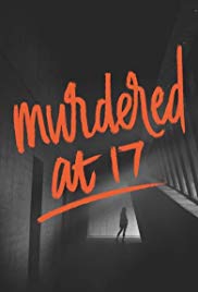 Murdered at 17 (2018) M4ufree