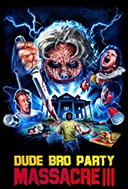 Dude Bro Party Massacre III (2015) M4ufree