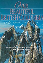 Over Beautiful British Columbia: An Aerial Adventure (2002) M4ufree