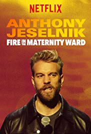 Anthony Jeselnik: Fire in the Maternity Ward (2019) M4ufree