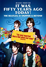 It Was Fifty Years Ago Today! The Beatles: Sgt. Pepper & Beyond (2017) M4ufree