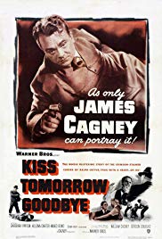 Kiss Tomorrow Goodbye (1950) M4ufree