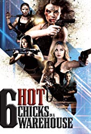 Six Hot Chicks in a Warehouse (2017) M4ufree