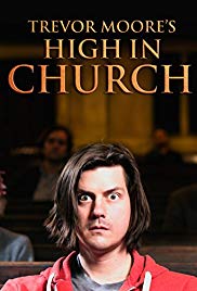 Trevor Moore: High in Church (2015) M4ufree