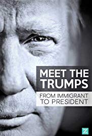 Meet the Trumps: From Immigrant to President (2017) M4ufree