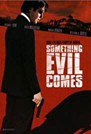 Something Evil Comes (2009) M4ufree
