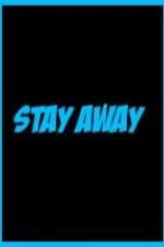 Stay Away (2014) M4ufree