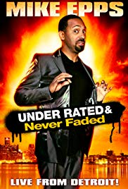 Mike Epps: Under Rated... Never Faded & XRated (2009) M4ufree